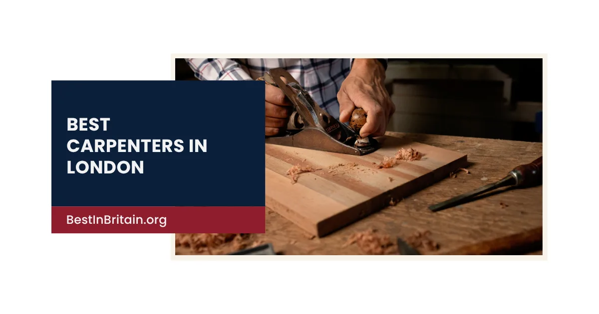 4 Best Carpenters in London for Custom Woodwork