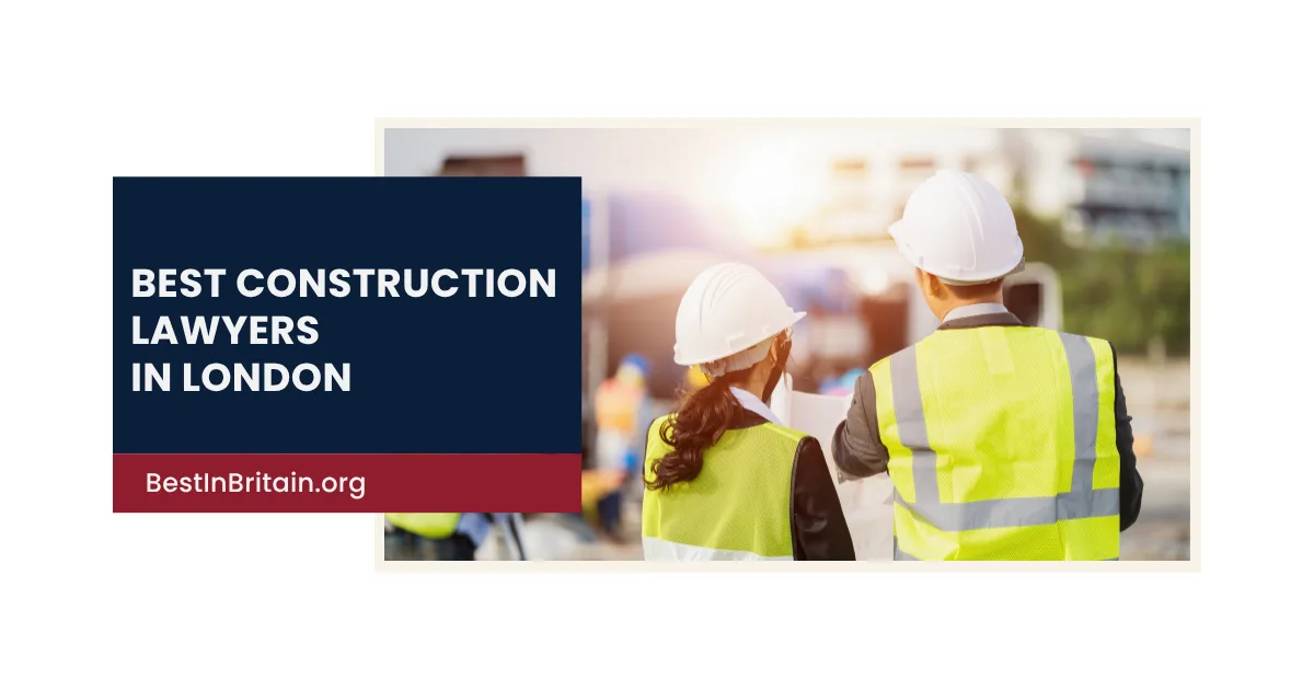 The 4 best construction lawyers in London who know how to keep projects on track