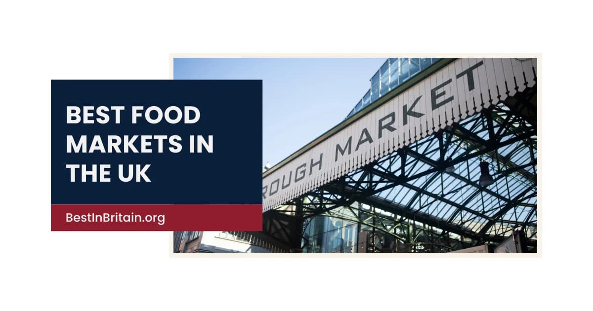 25 best food markets in the UK