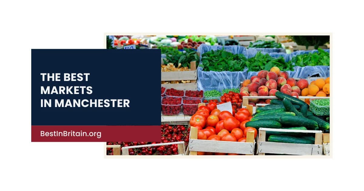 4 of the best markets to visit in Manchester