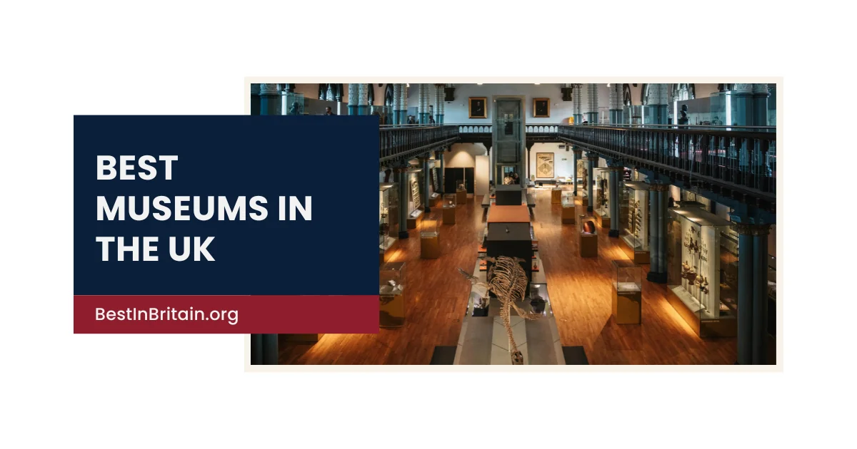 40 best museums in the UK to visit