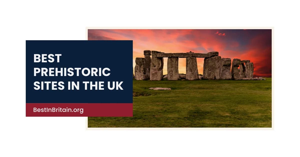 15 best prehistoric sites in the UK to visit