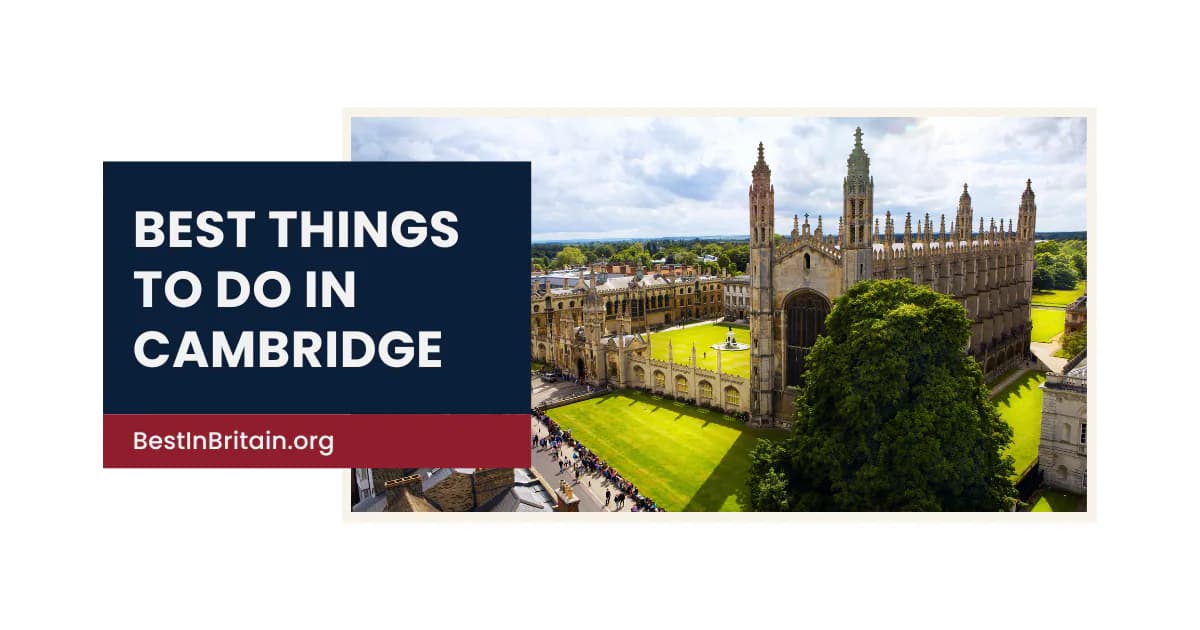 20 best things to do in Cambridge for an unforgettable visit