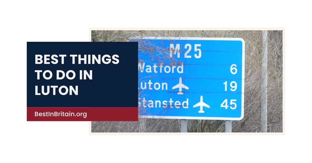 15 best things to do in Luton for an enjoyable day out