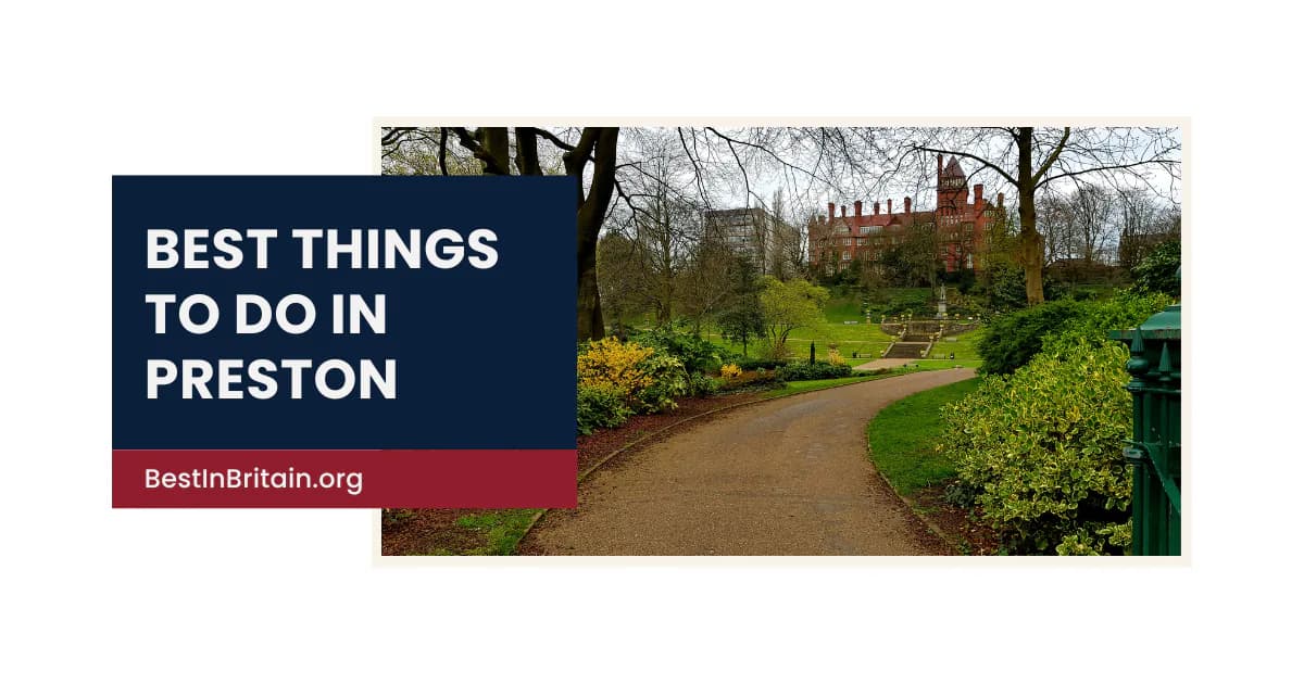 15 best things to do in Preston for an enjoyable Lancashire visit