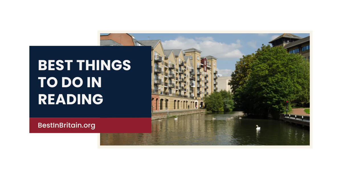 15 best things to do in Reading for an enjoyable Berkshire visit