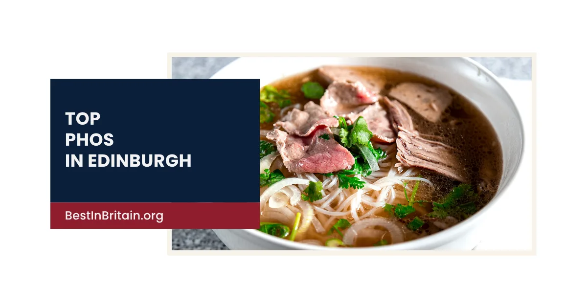 The 4 best phos in Edinburgh for a soul-warming bowl