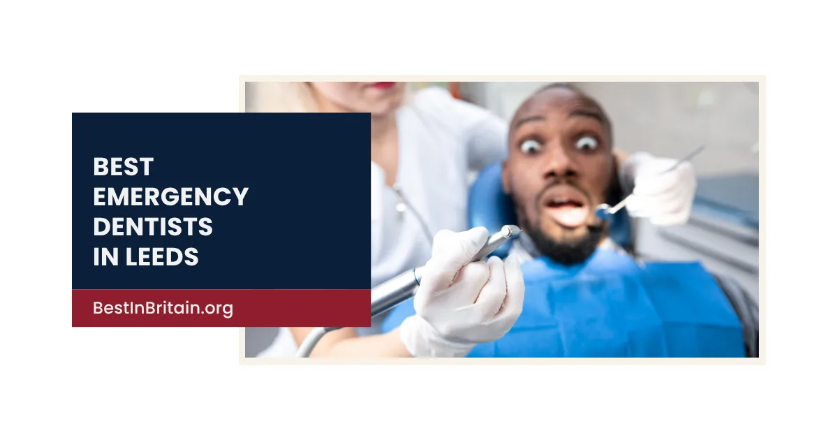 4 Best Emergency Dentists in Leeds
