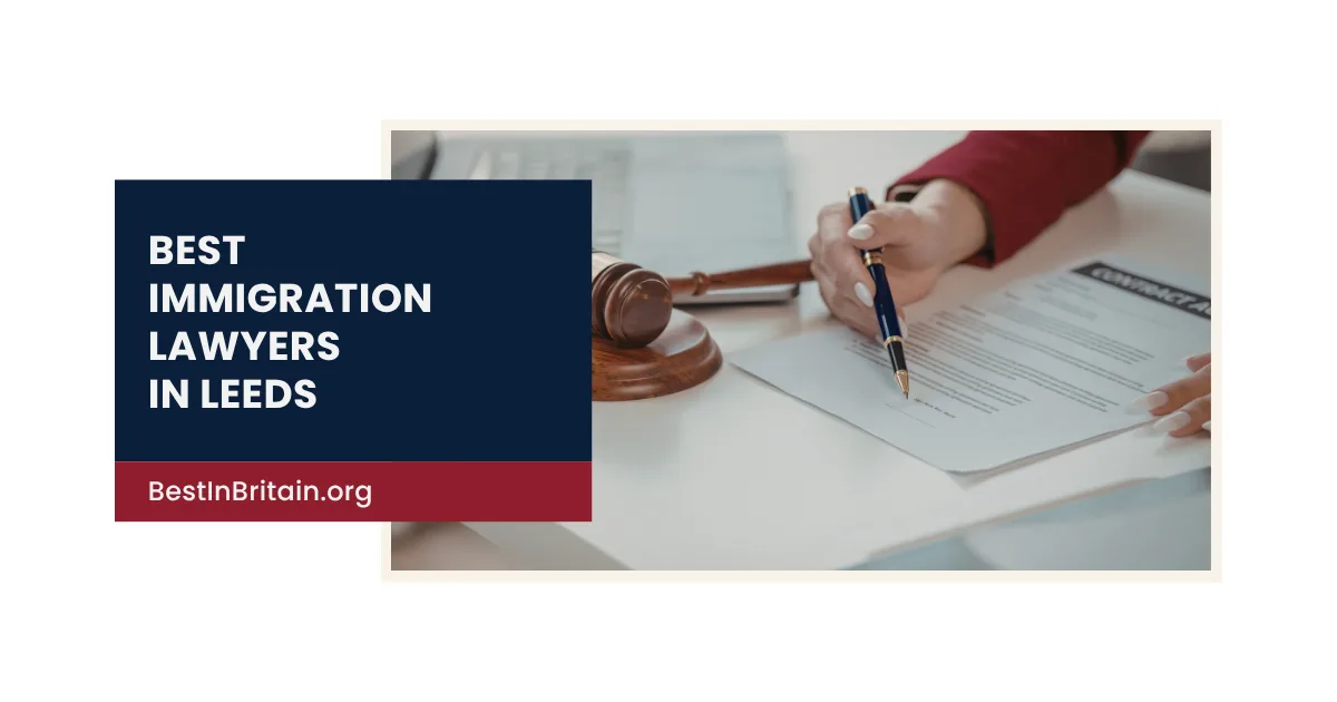 The 4 best immigration lawyers in Leeds to make your visa process easier