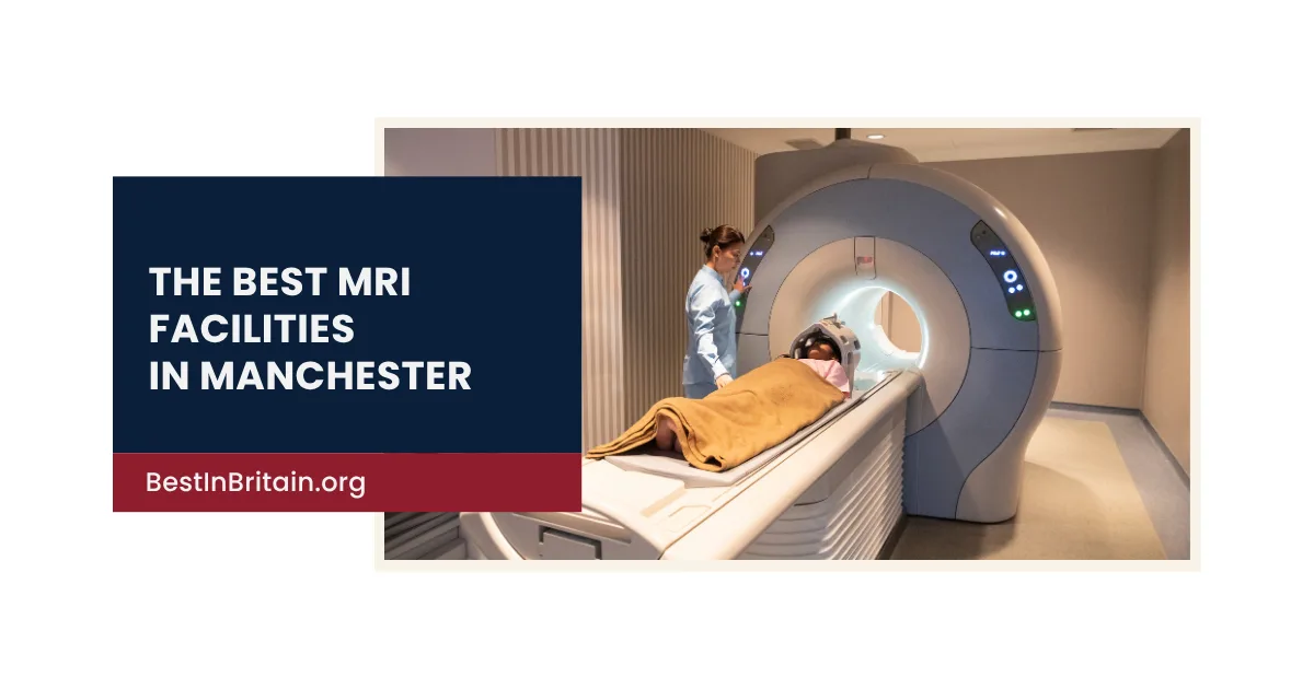 4 Best MRI Facilities in Manchester