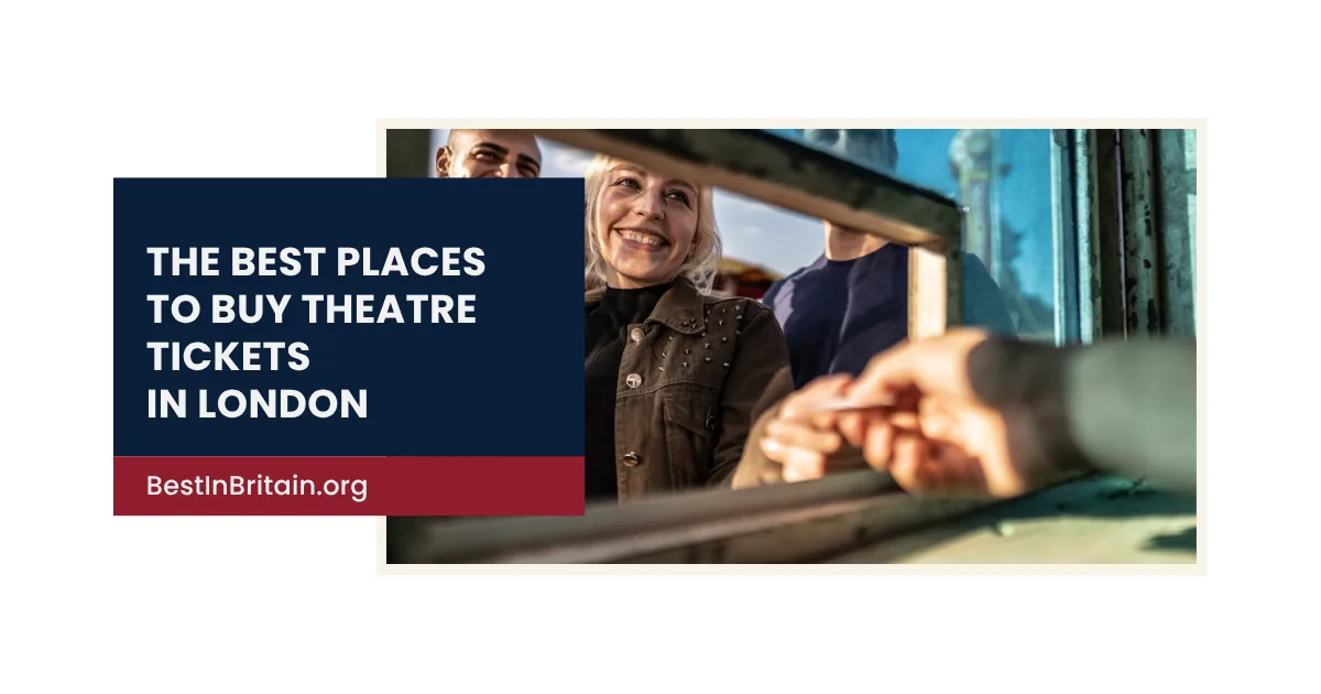 4 Best Places to Buy West End Theatre Tickets in London