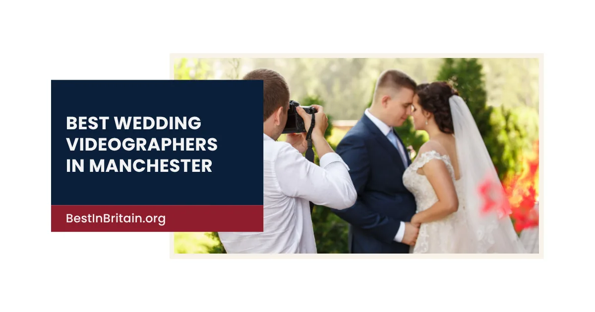The 4 best wedding videographers in Manchester to capture your special day